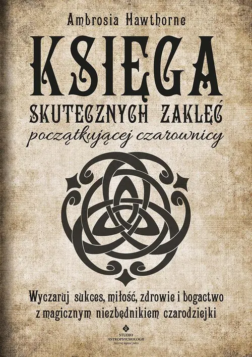 Książka - Księga skutecznych zaklęć początkującej czarownicy