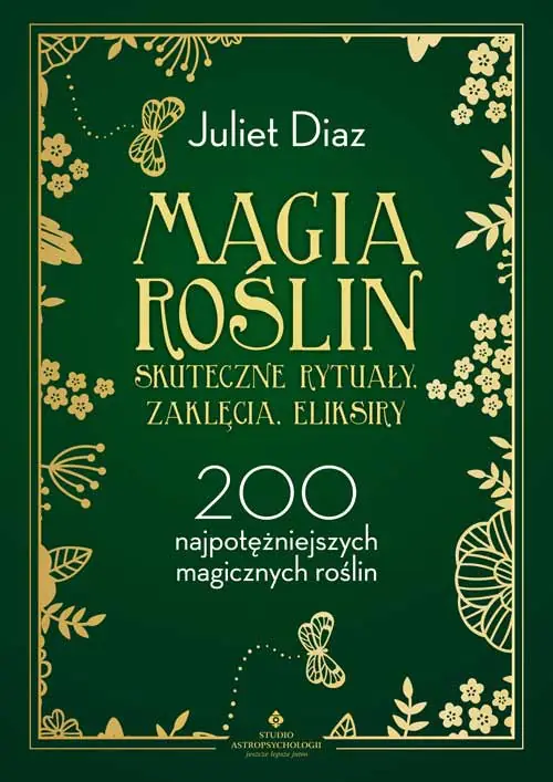 Książka - Magia roślin. Skuteczne rytuały, zaklęcia, eliksiry