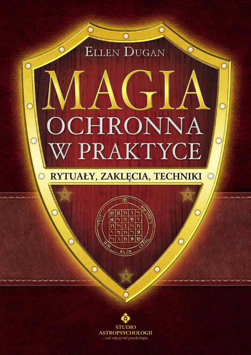 Książka - Magia ochronna w praktyce. Rytuały, zaklęcia, techniki