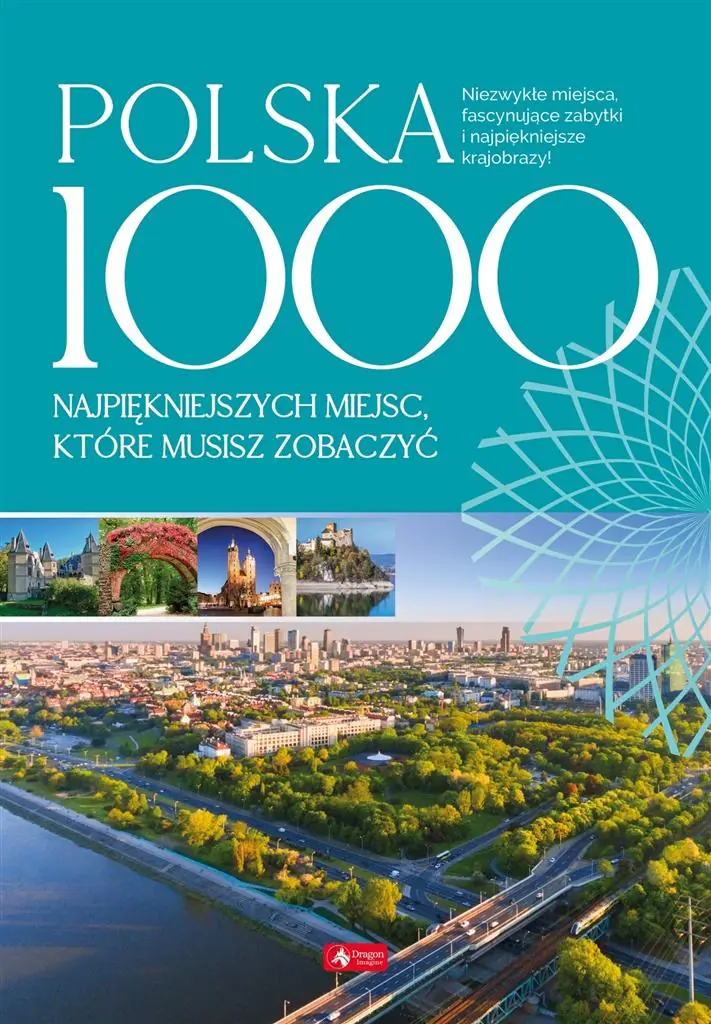 Książka - Polska 1000 najpiękniejszych miejsc które musisz zobaczyć