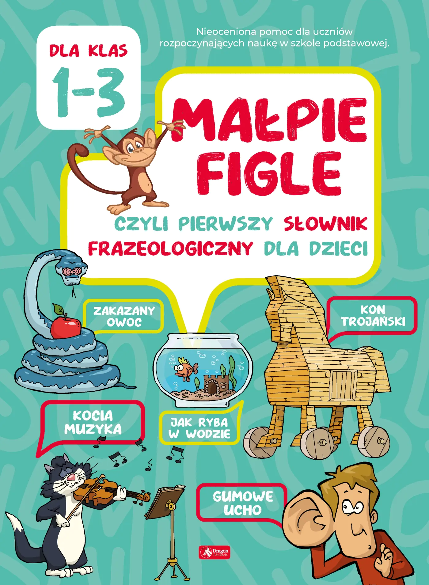 Książka - Małpie figle. Pierwszy ilustrowany słownik frazeologiczny