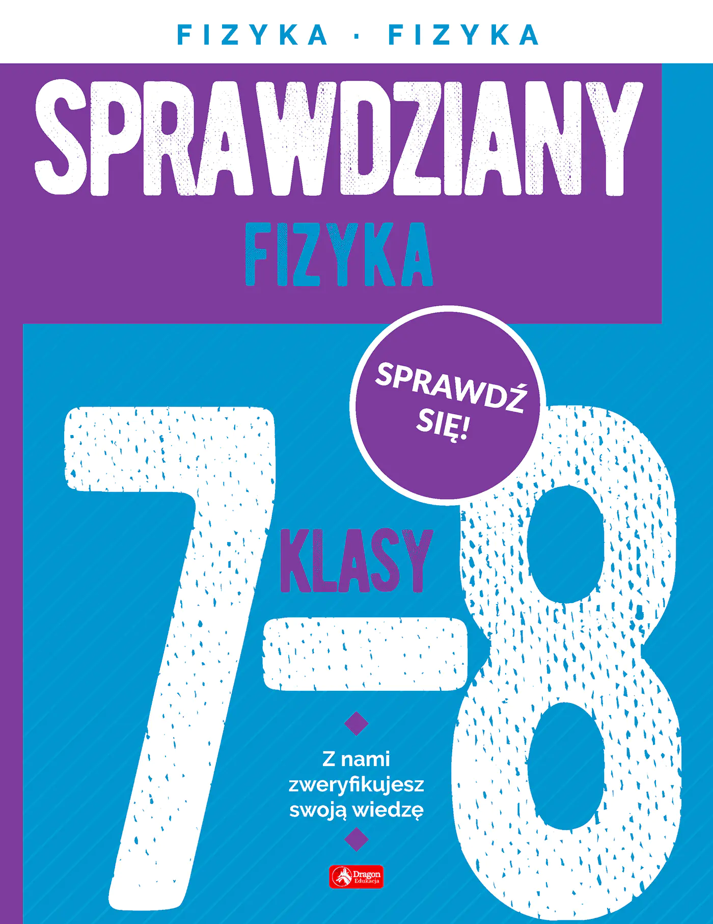 Książka - Sprawdziany dla klasy 7-8. Fizyka
