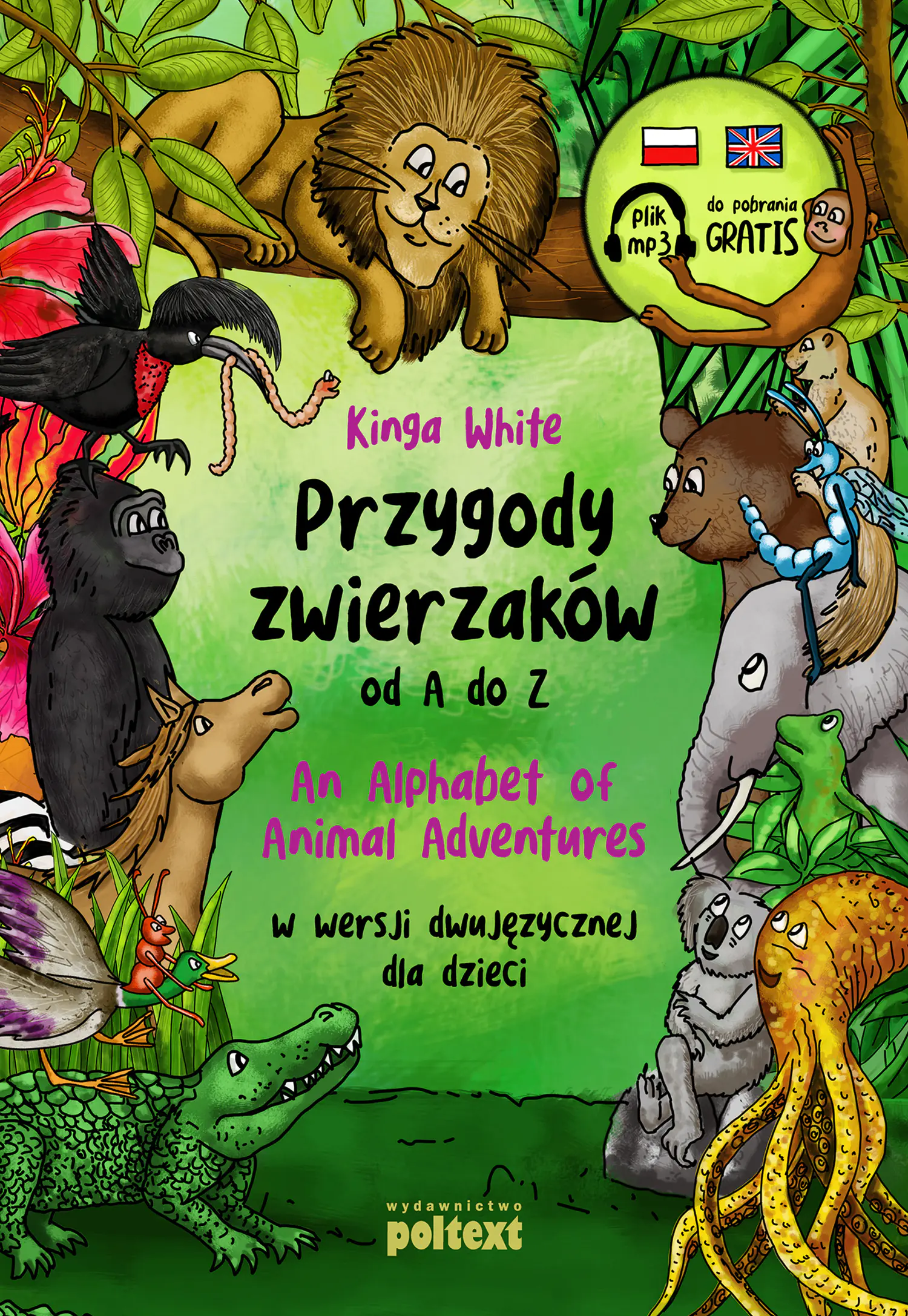 Książka - Przygody zwierzaków od A do Z. An Alphabet of Animal Adventures w wersji dwujęzycznej dla dzieci