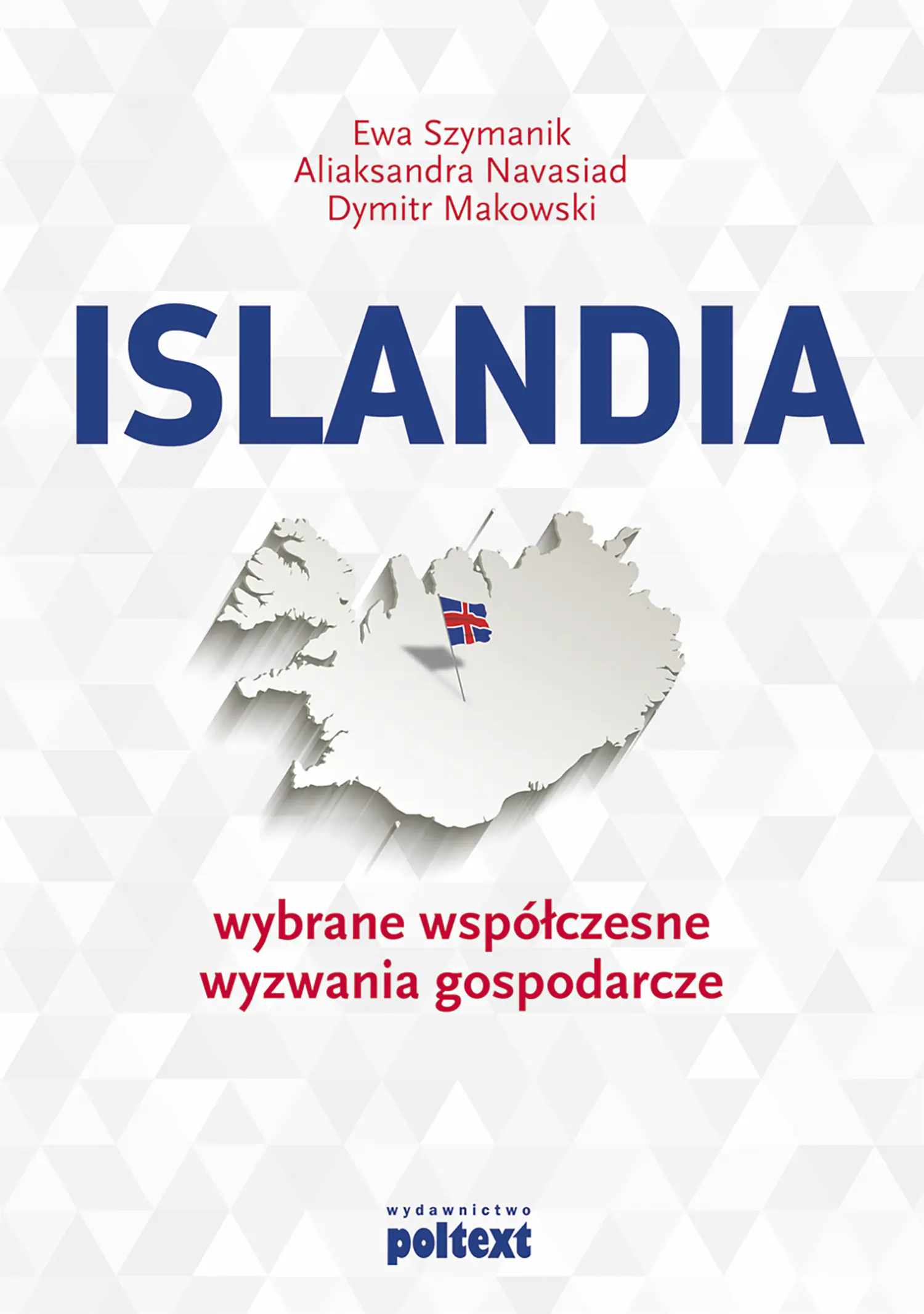 Książka - Islandia. Wybrane współczesne wyzwania gospodarcze