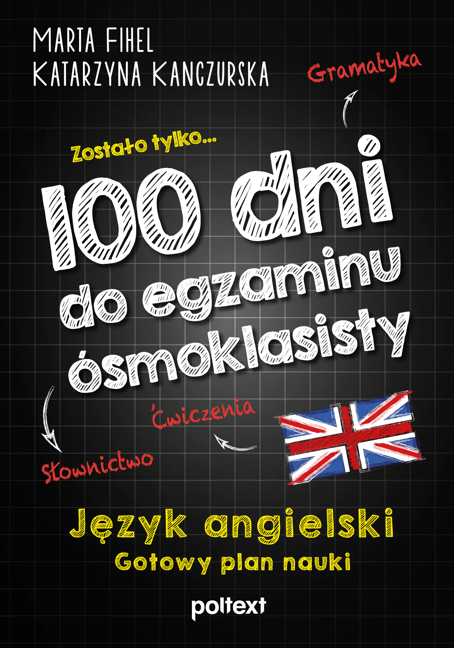 Książka - 100 dni do egzaminu ósmoklasisty. Gotowy plan nauki języka angielskiego