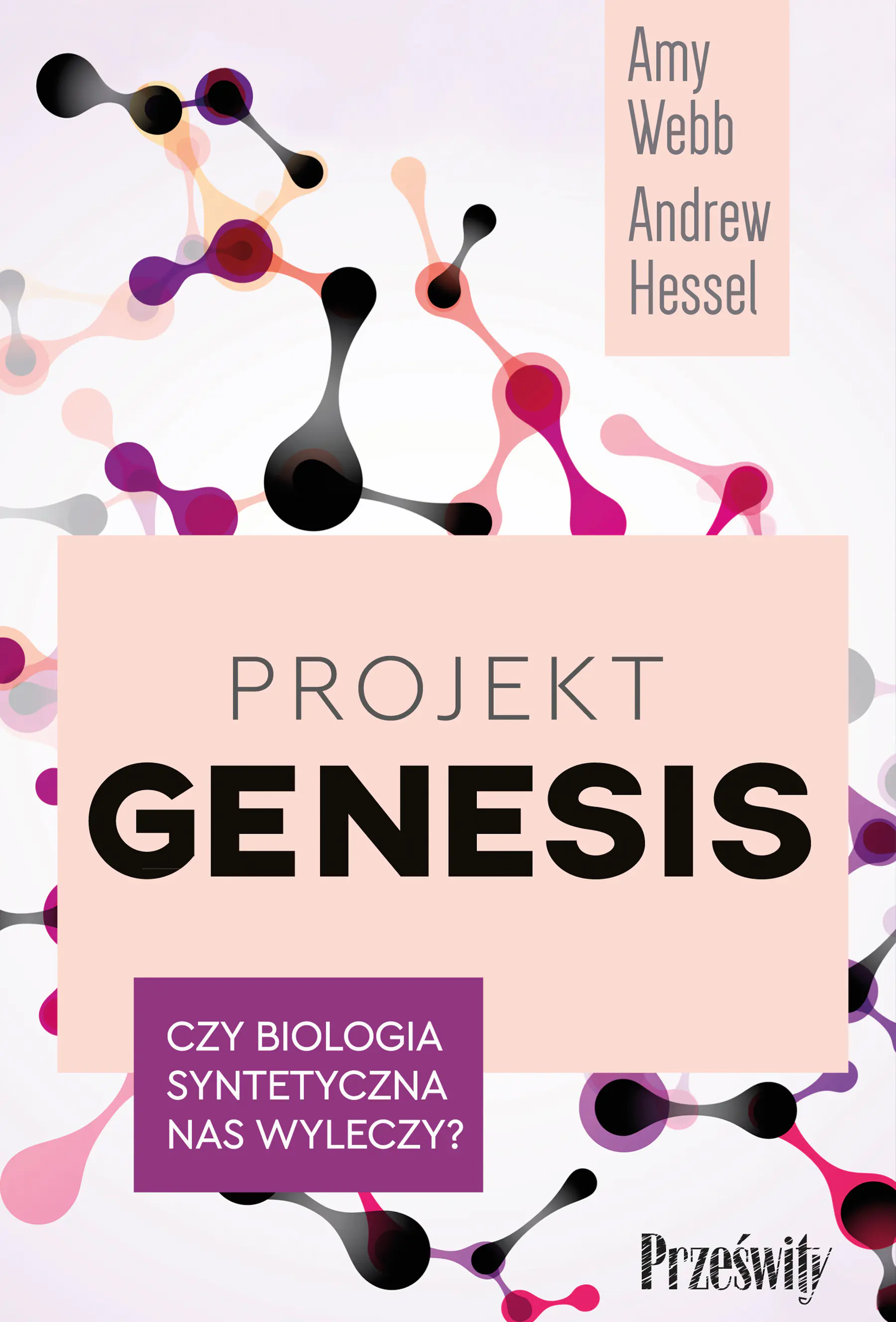 Książka - Projekt Genesis. Czy biologia syntetyczna nas wyleczy?