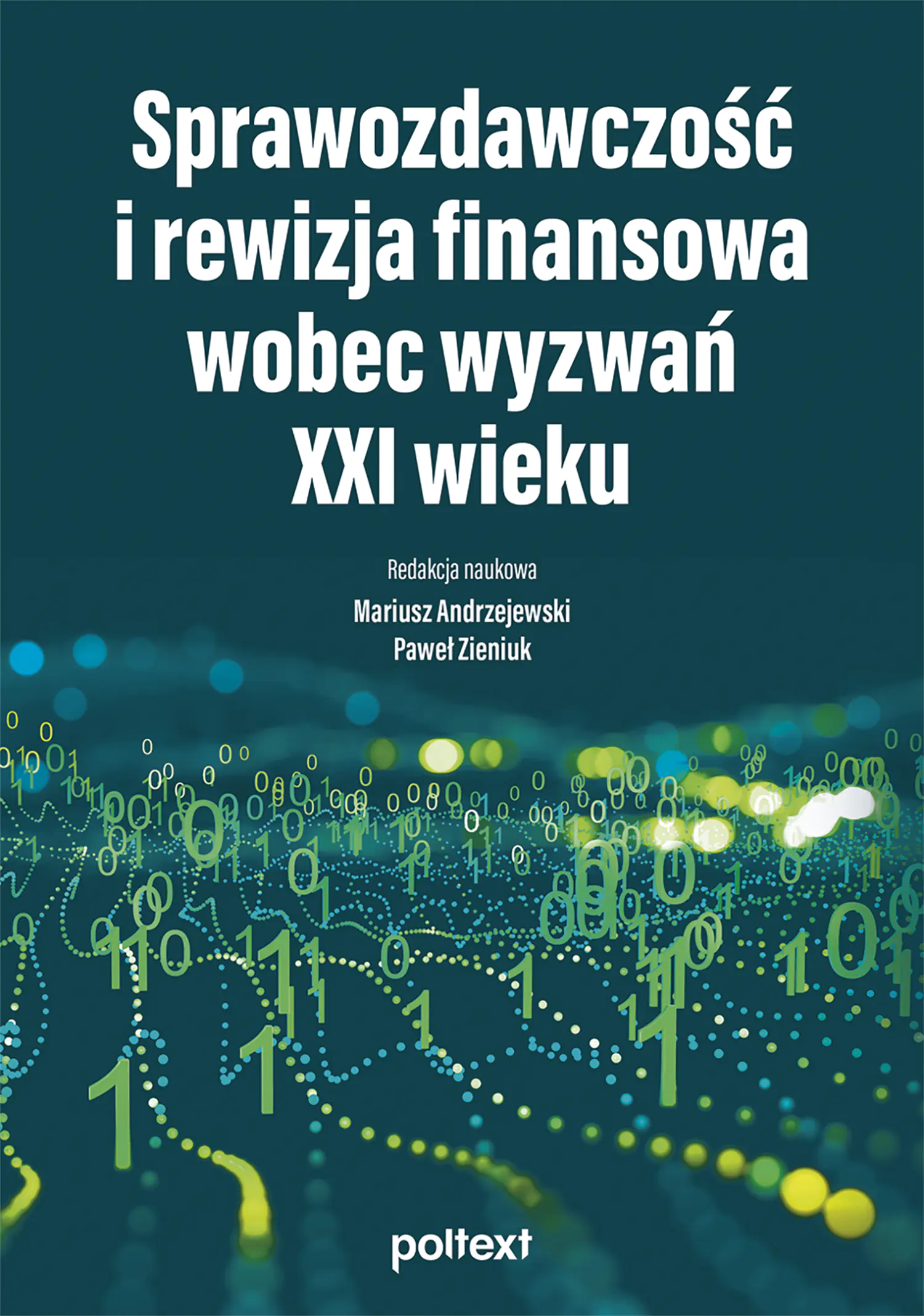 Książka - Sprawozdawczość i rewizja finansowa wobec wyzwań XXI wieku
