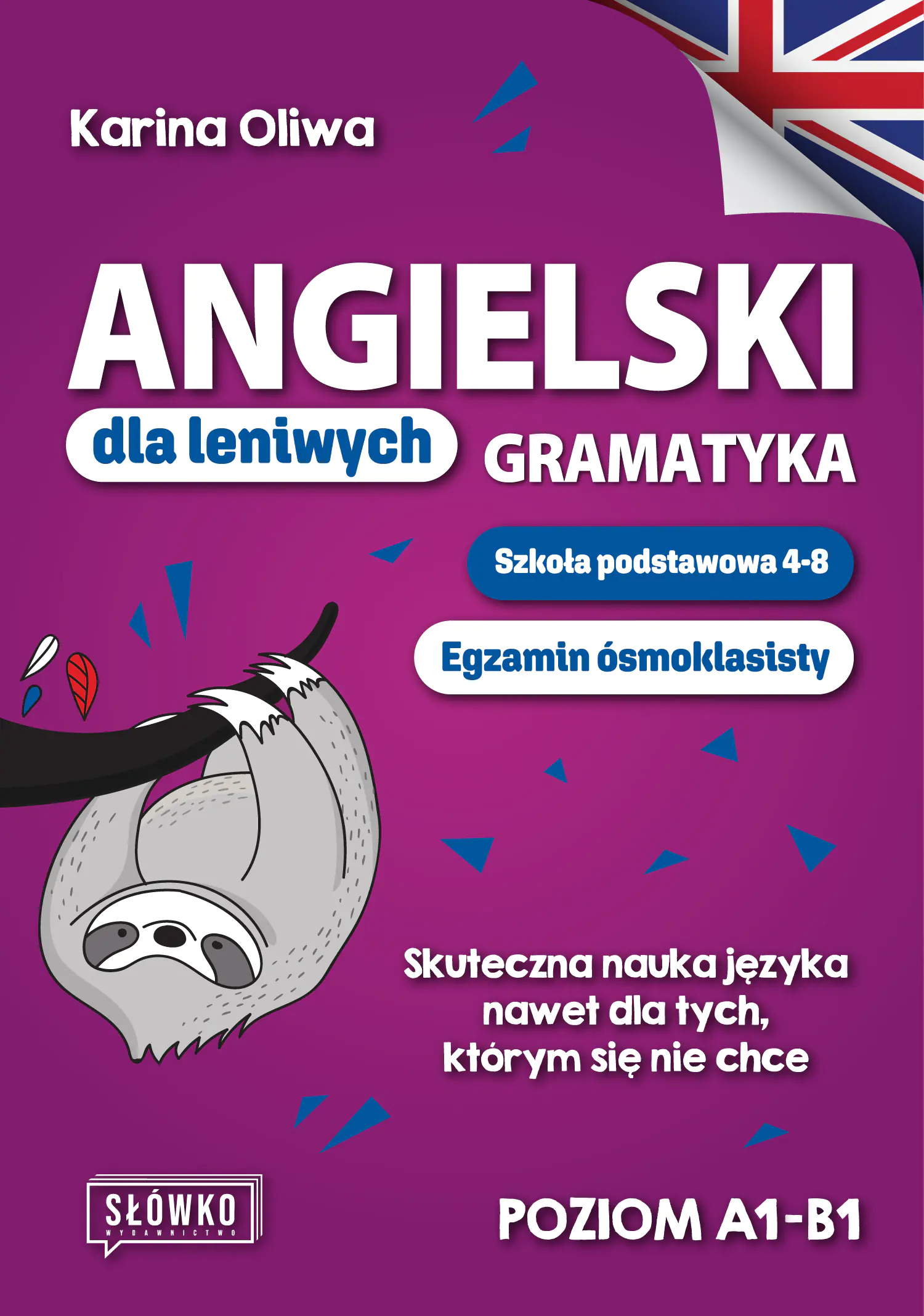 Książka - Angielski dla leniwych. Gramatyka. Szkoła podstawowa 4-8.  Egzamin ósmoklasisty