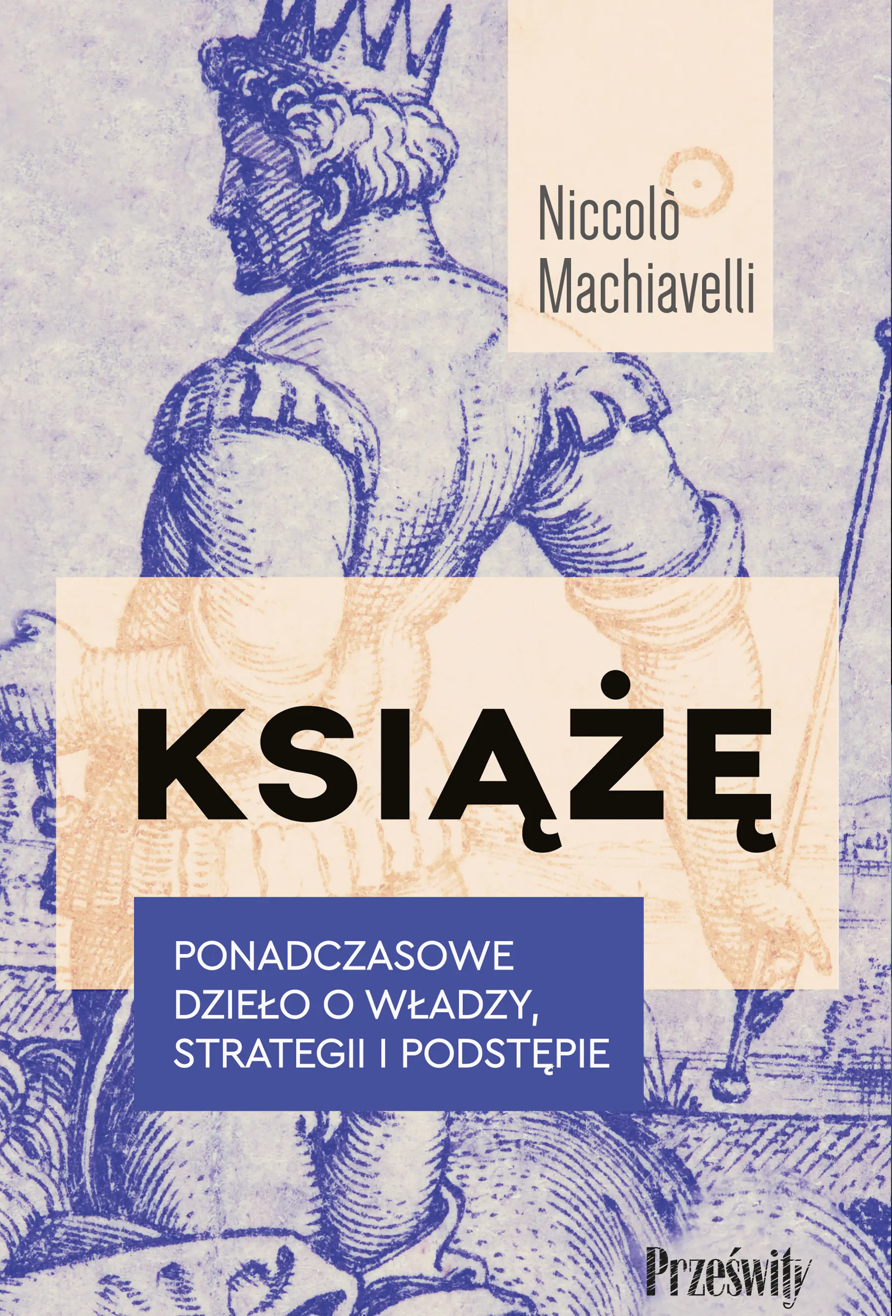 Książka - Książę Ponadczasowe dzieło o władzy, strategii i podstępie"