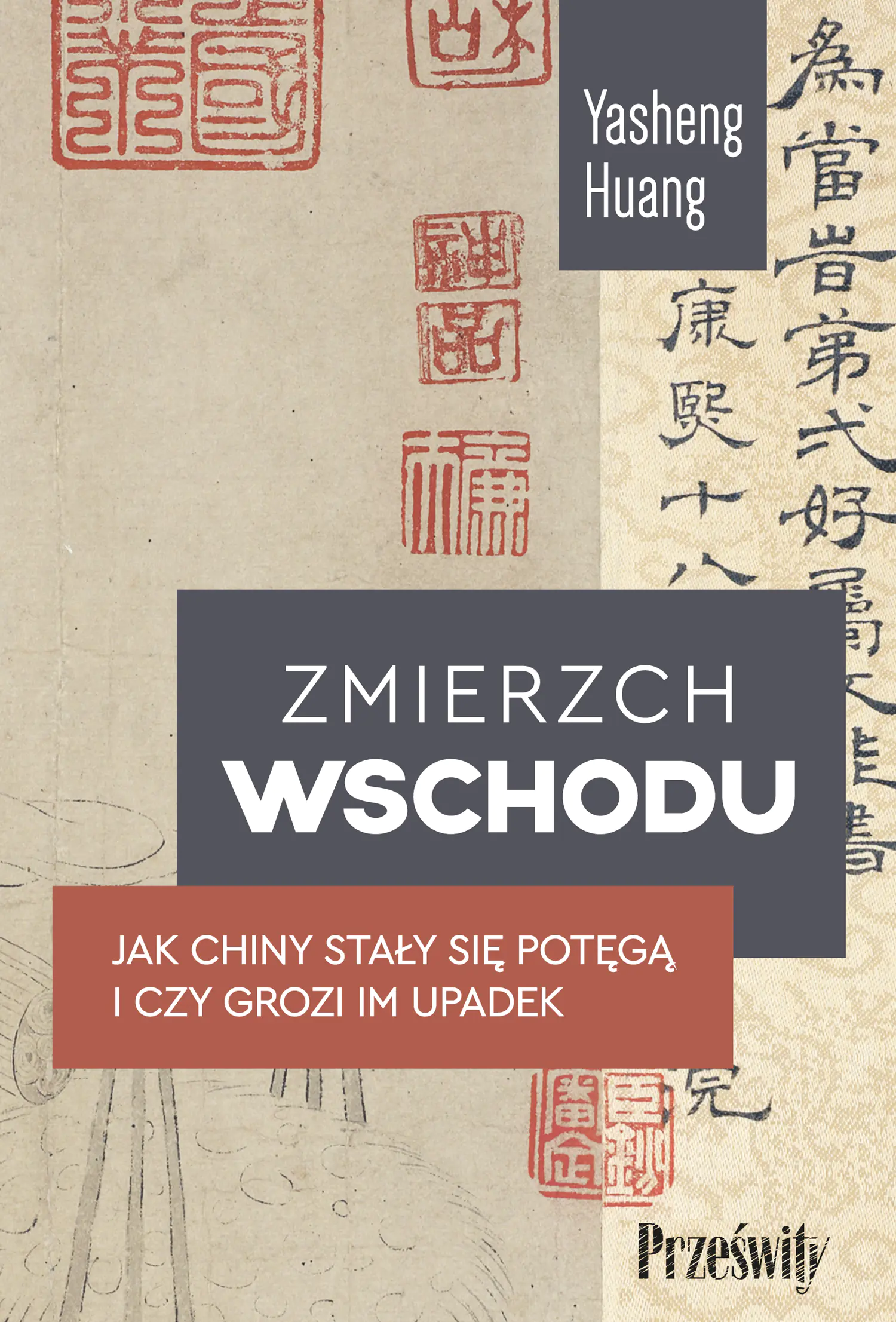 Książka - Zmierzch Wschodu. Jak Chiny stały się potęgą i czy grozi im upadek