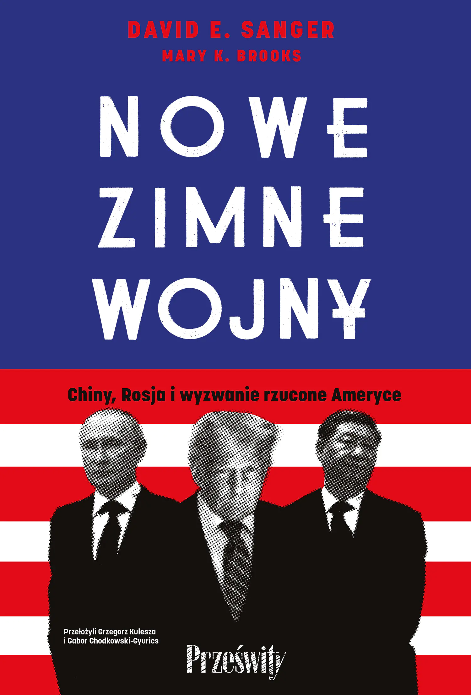 Książka - Nowe zimne wojny. Chiny, Rosja i wyzwanie rzucone Ameryce