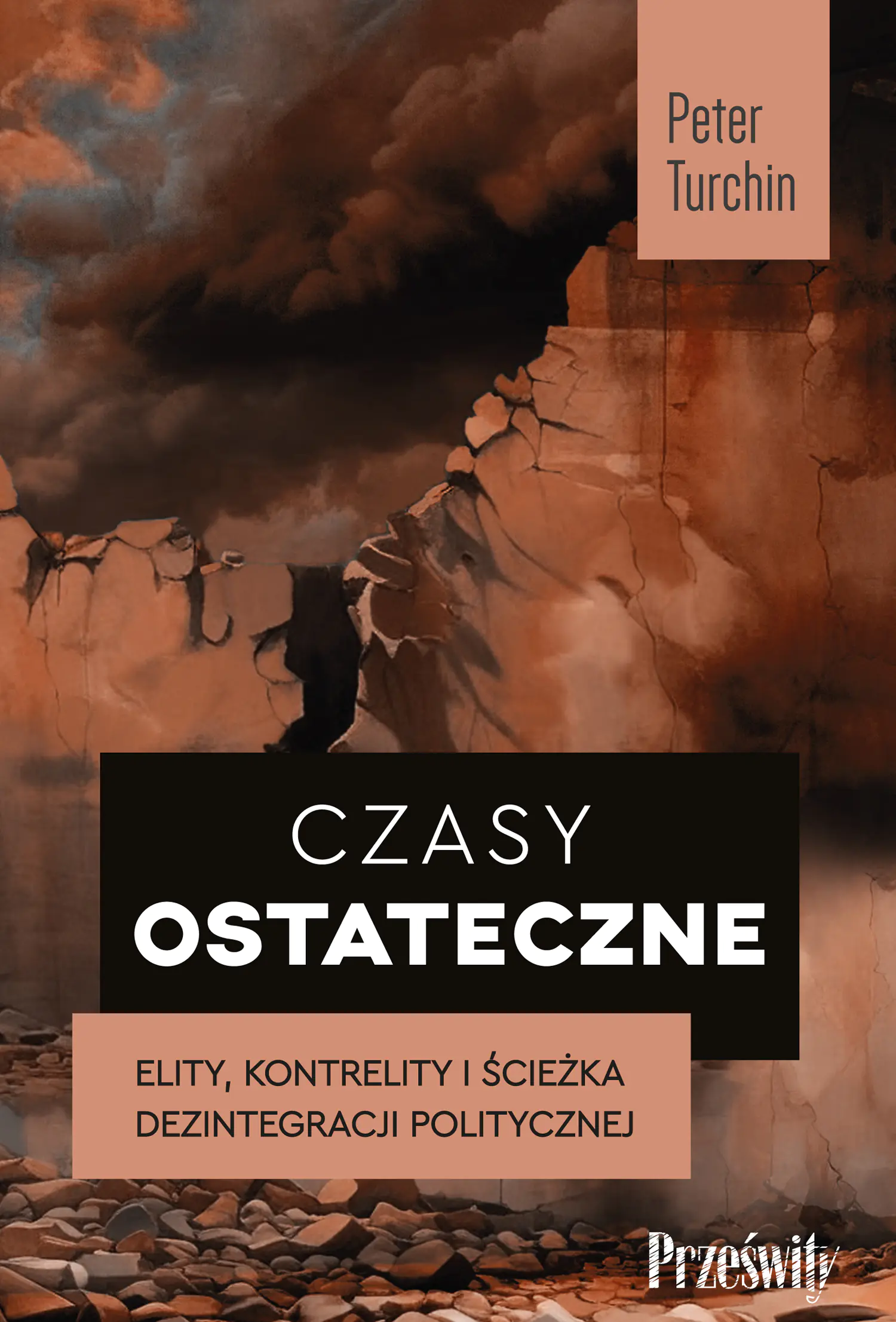 Książka - Czasy ostateczne. Elity, kontrelity i ścieżka dezintegracji politycznej