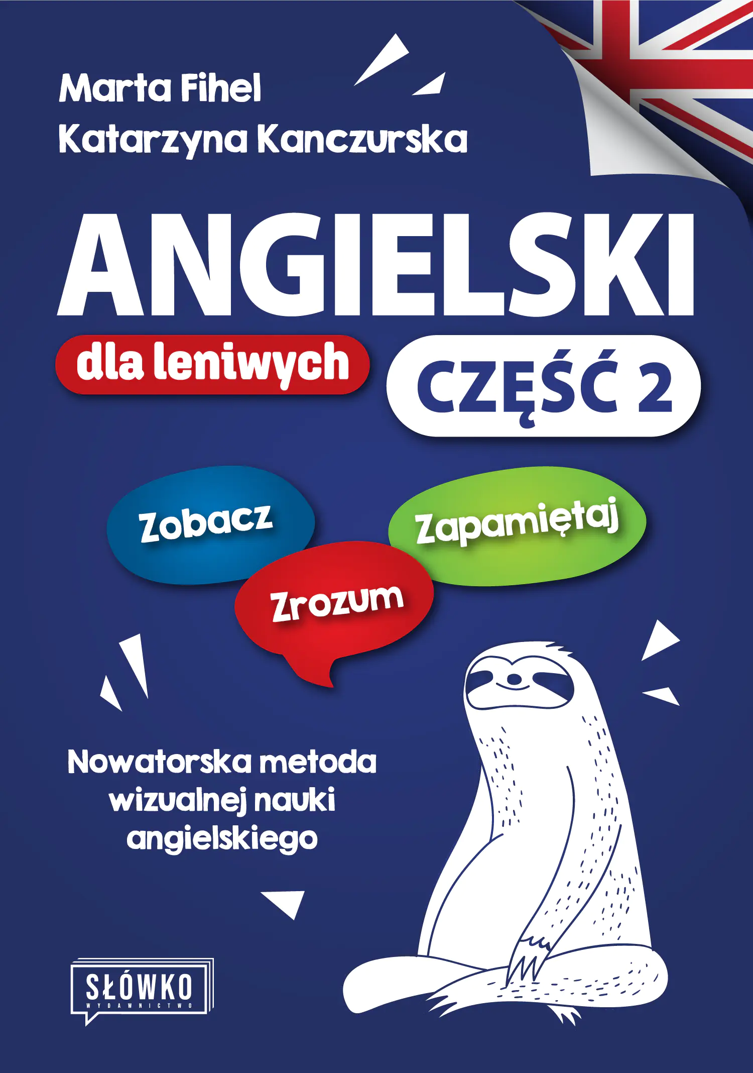 Książka - Angielski dla leniwych. Zobacz – Zrozum – Zapamiętaj. Część 2