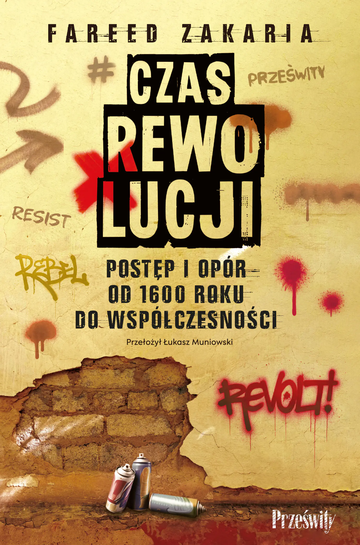 Książka - Czas rewolucji. Postęp i opór od 1600 roku do współczesności