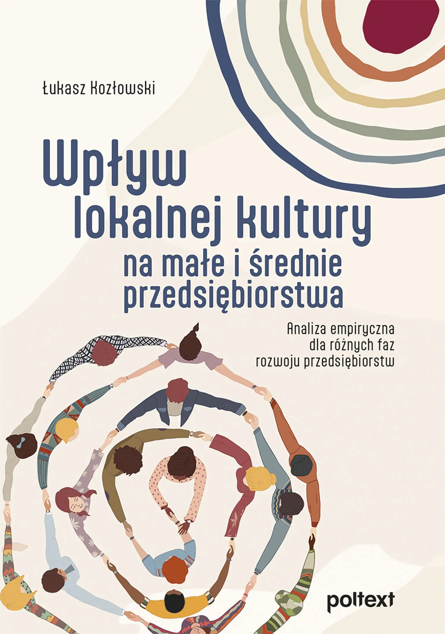 Książka - Wpływ lokalnej kultury na małe i średnie przedsiębiorstwa. Analiza empiryczna dla różnych faz rozwoju przedsiębiorstw
