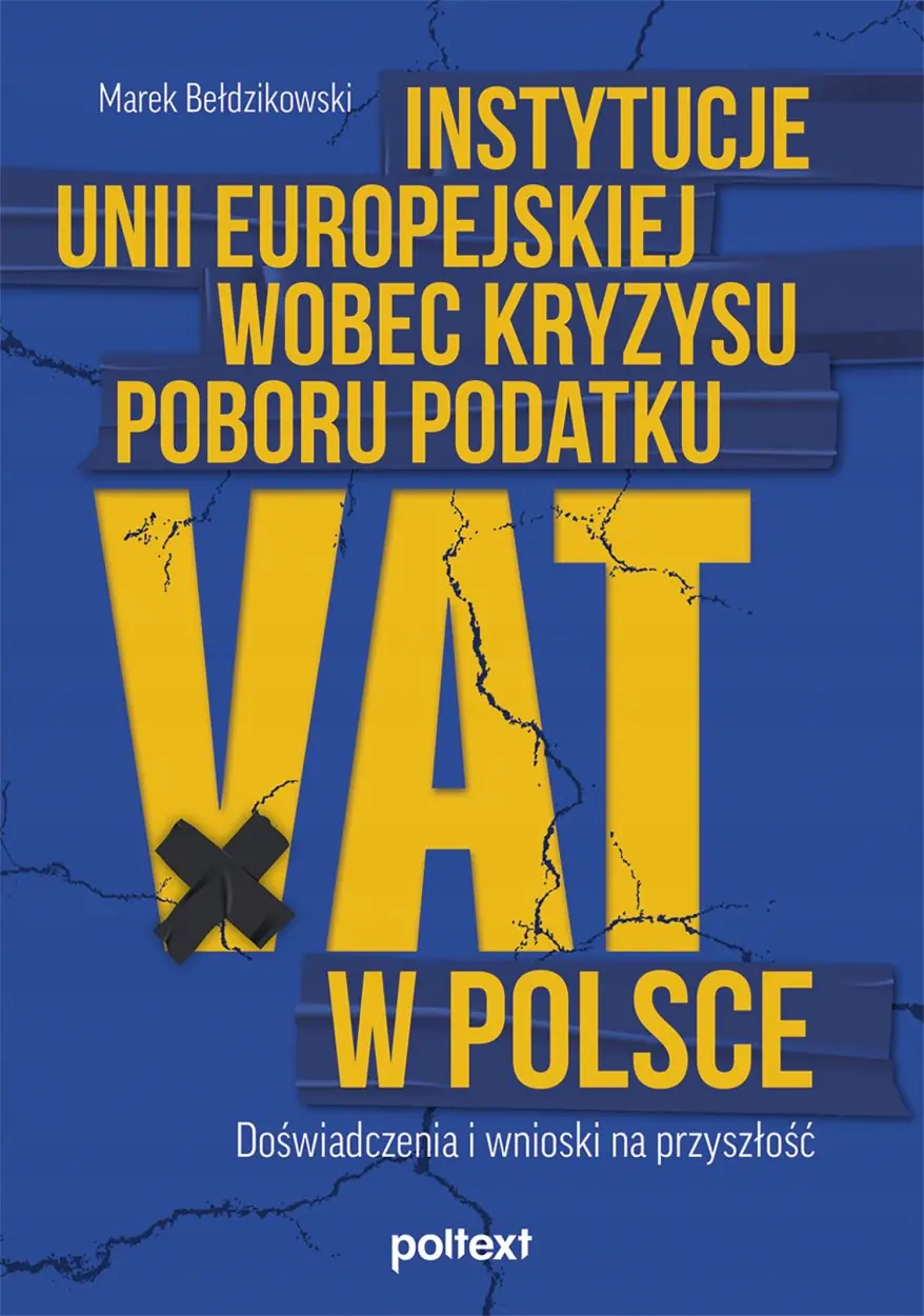 Książka - Instytucje Unii Europejskiej wobec kryzysu poboru podatku VAT w Polsce