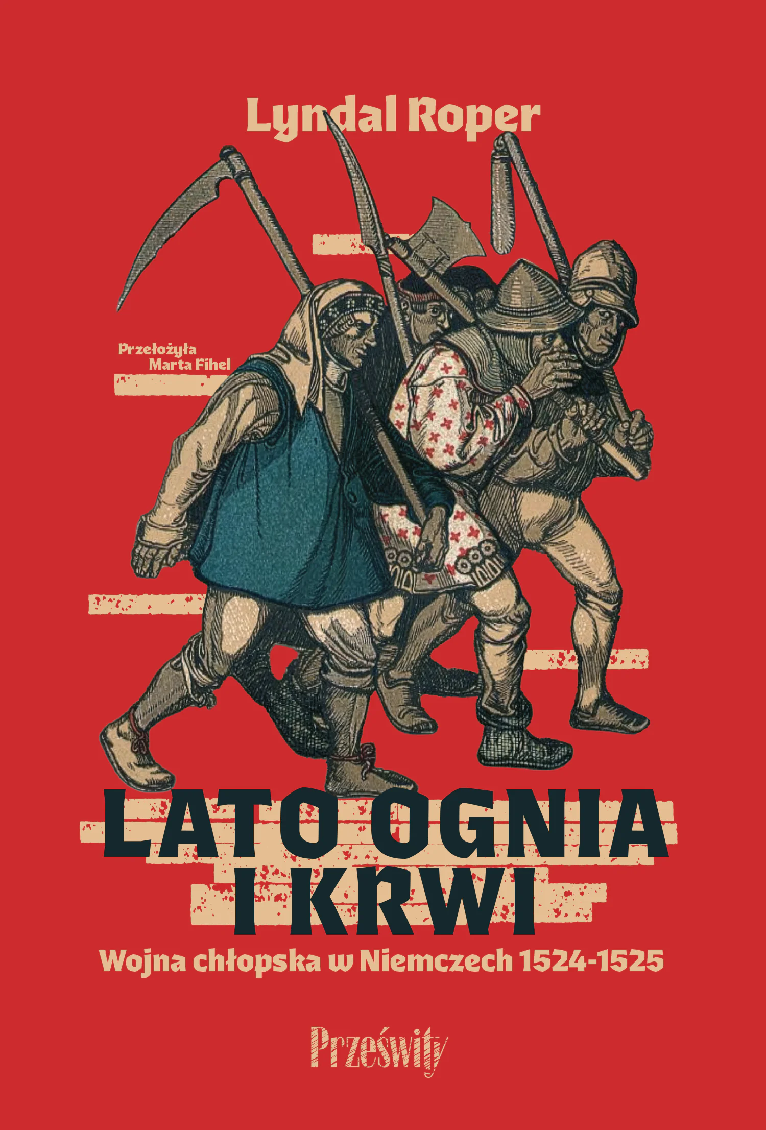 Książka - Lato ognia i krwi. Wojna chłopska w Niemczech 1524-1525