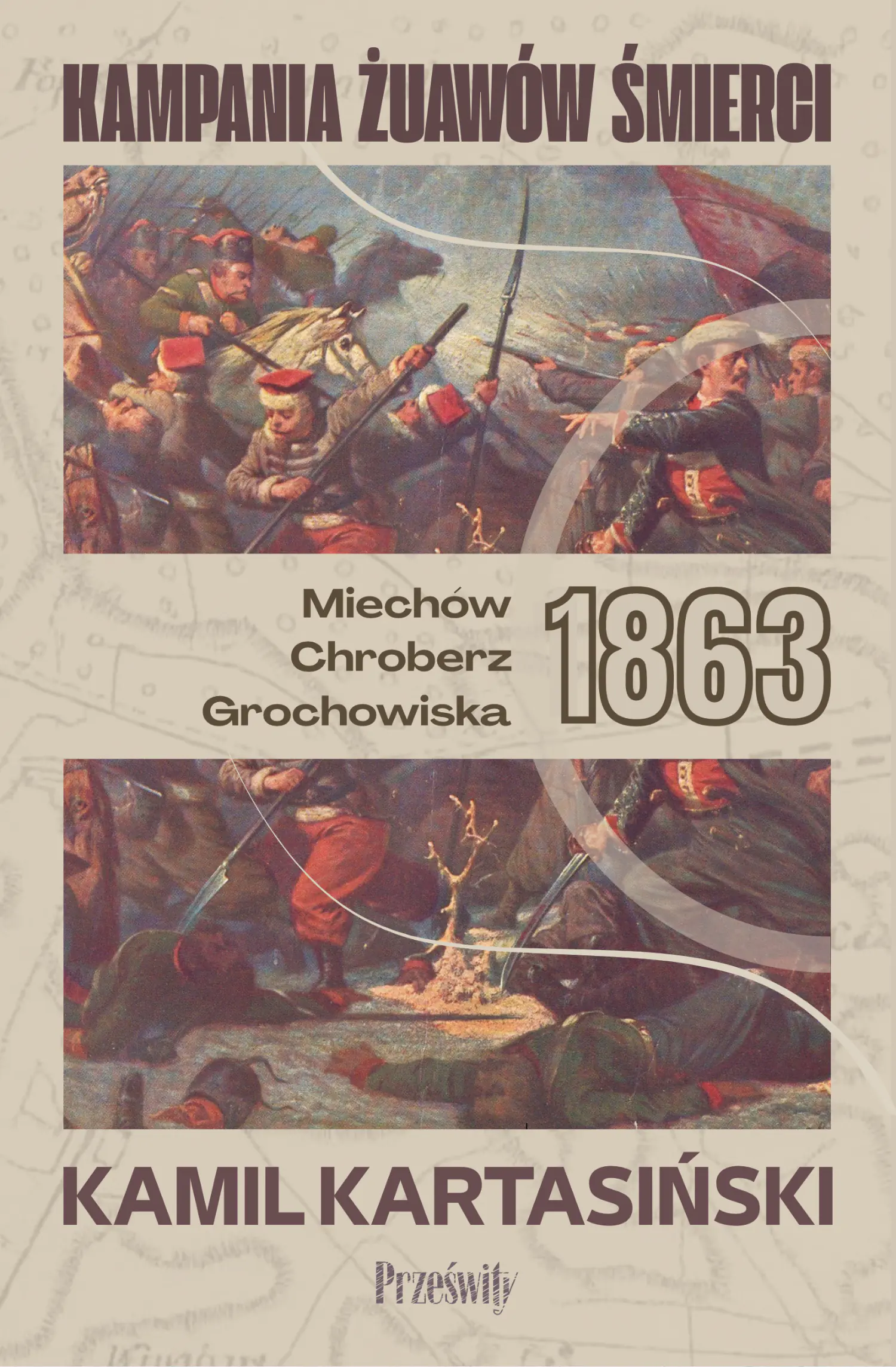 Książka - Kampania Żuawów Śmierci. Miechów-Chroberz-Grochowiska 1863