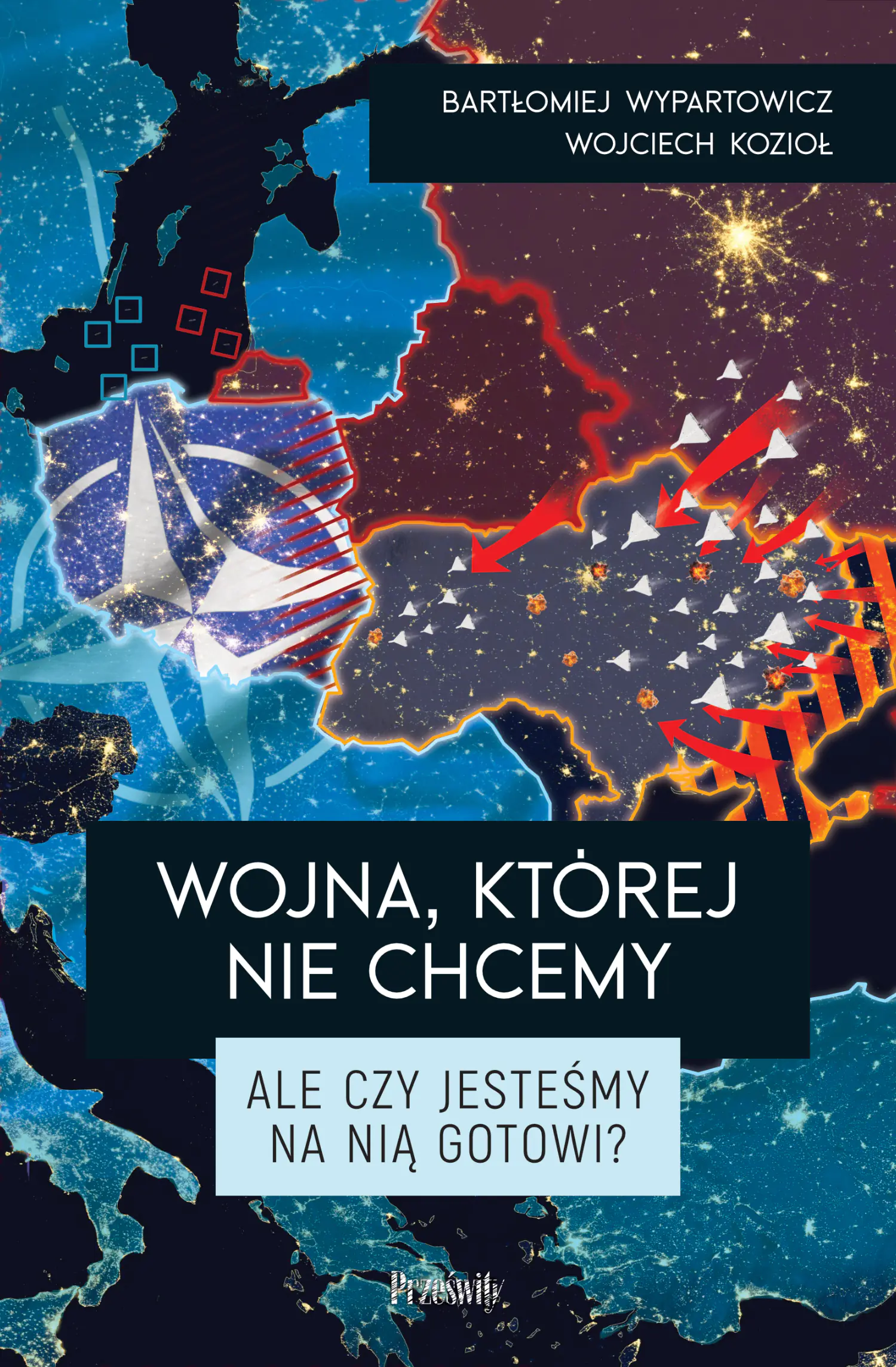 Książka - Wojna, której nie chcemy. Ale czy jesteśmy na nią gotowi?
