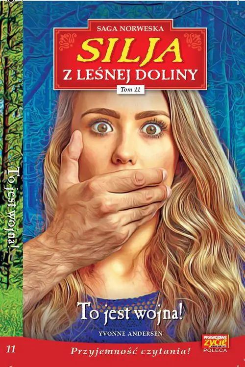 Książka - To jest wojna! Silja z Leśnej Doliny. Tom 11