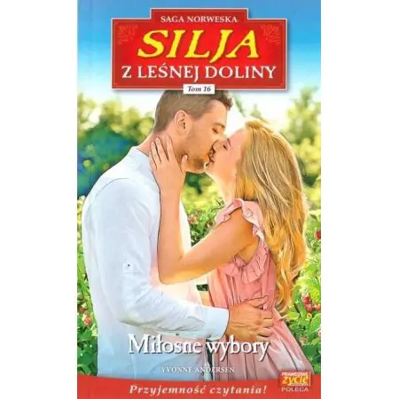 Książka - Miłosne wybory. Silja z Leśnej Doliny. Tom 16
