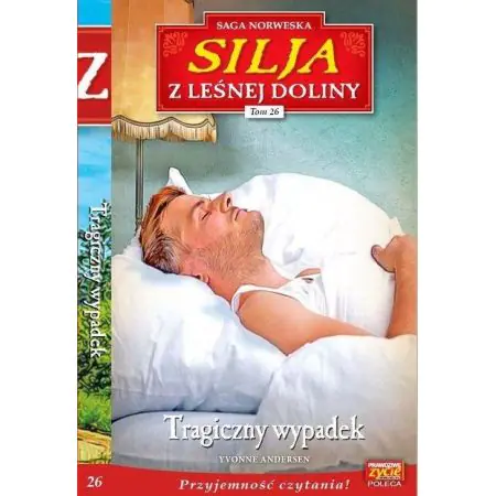 Tragiczny wypadek. Silja z Leśnej Doliny. Tom 26