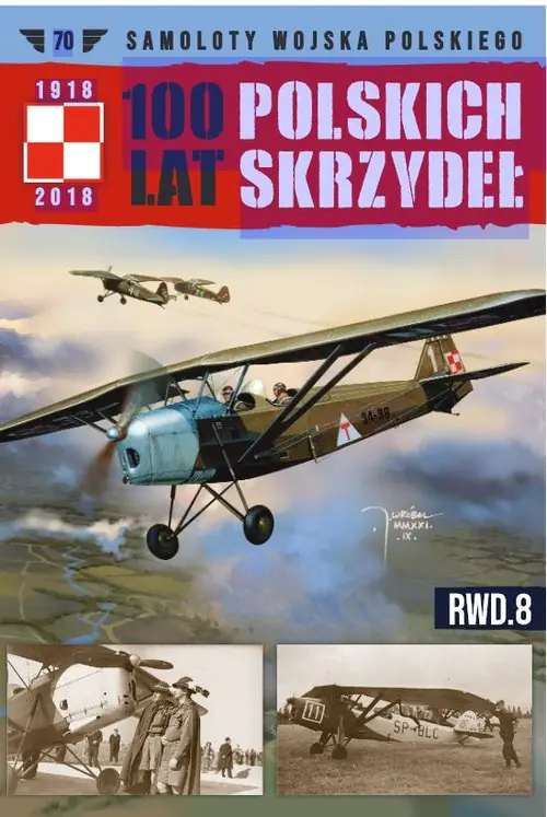 Książka - 100 Lat Polskich Skrzydeł Tom 70 RWD 8