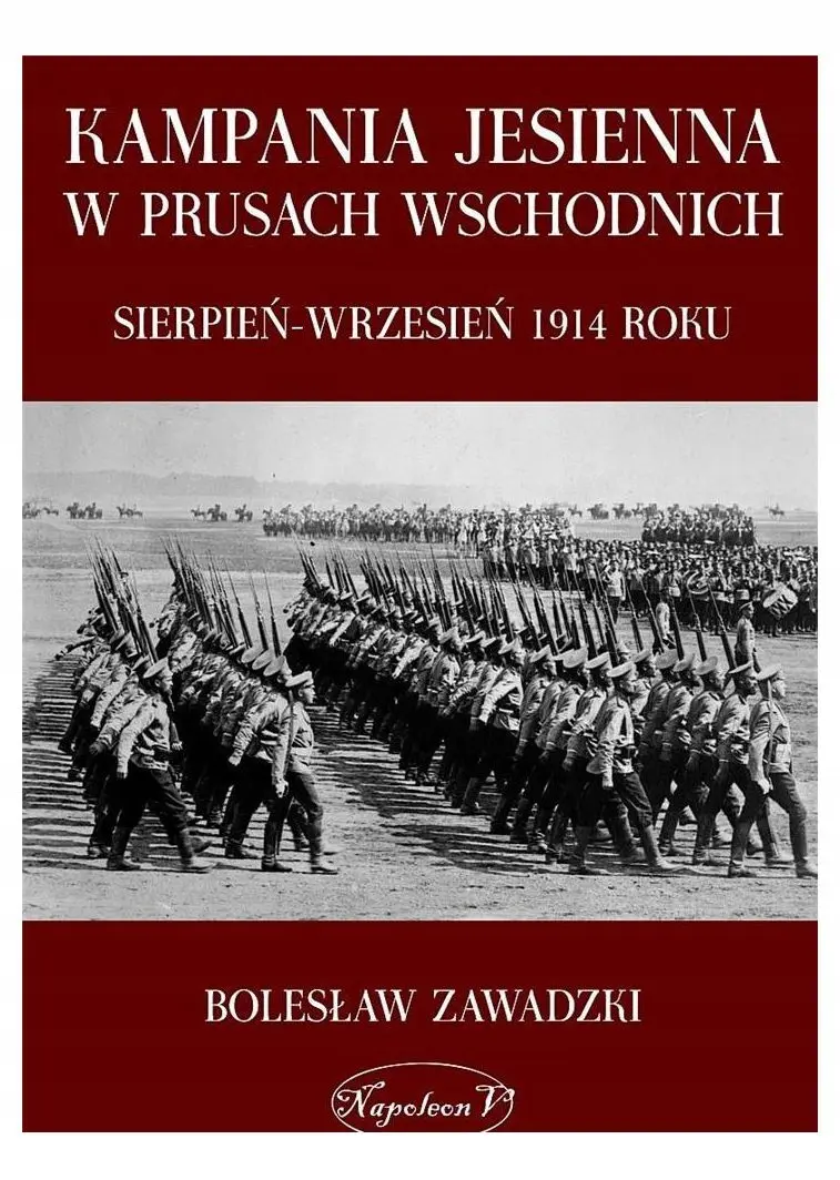 Książka - Kampania jesienna w Prusach Wschodnich. Sierpień-wrzesień 1914 roku