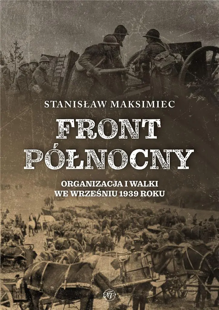 Książka - Front Północny. Organizacja i walki we wrześniu 1939 roku