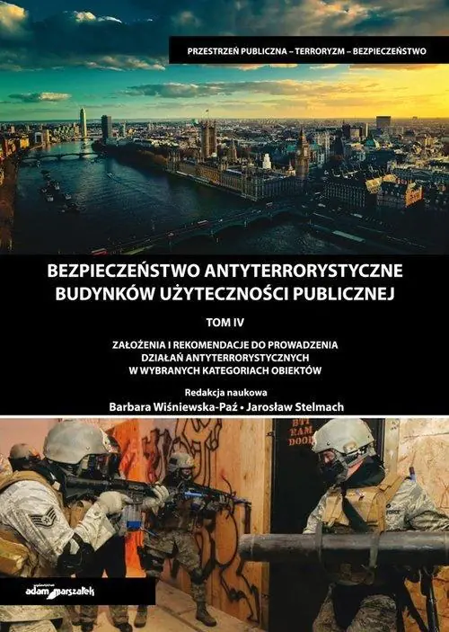 Książka - Bezpieczeństwo antyterrorystyczne budynków użyteczności publicznej. Założenia i rekomendacje do prow