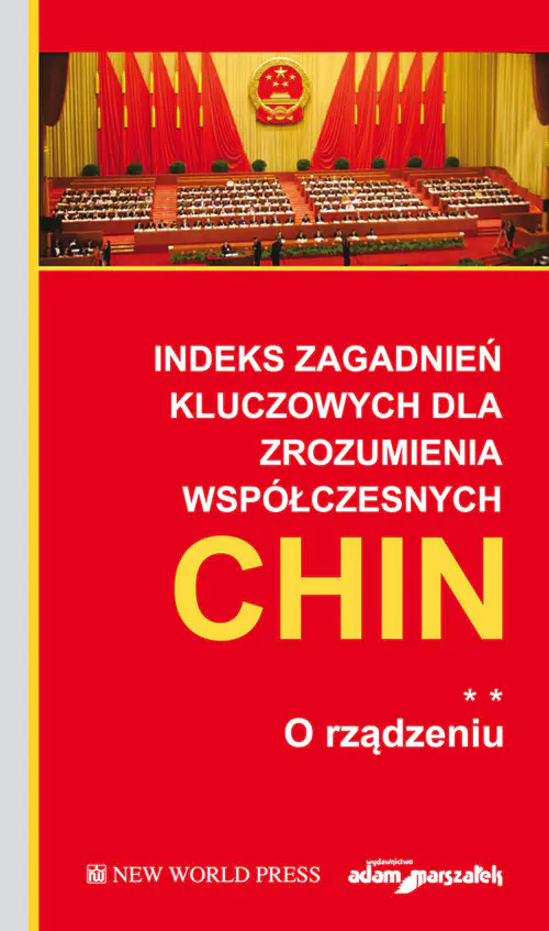 Książka - Indeks zagadnień kluczowych dla zrozumienia współczesnych Chin. O rządzeniu. Tom 2