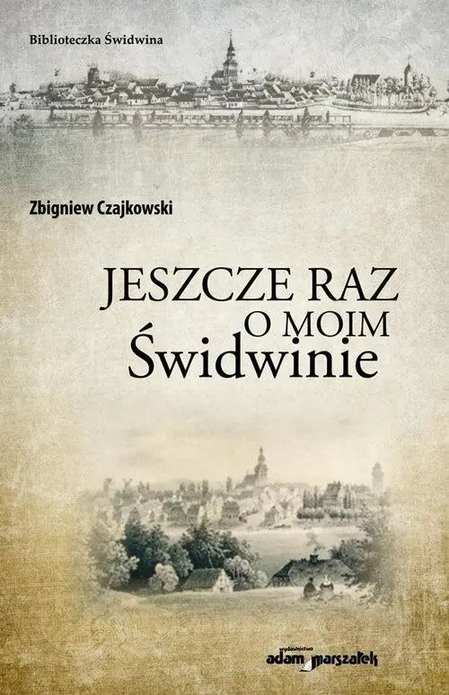 Książka - Jeszcze raz o moim Świdwinie