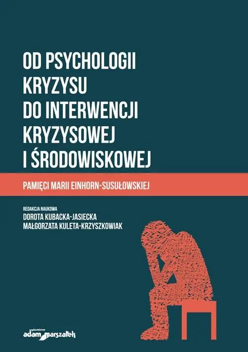 Książka - Od psychologii kryzysu do interwencji kryzysowej i środowiskowej