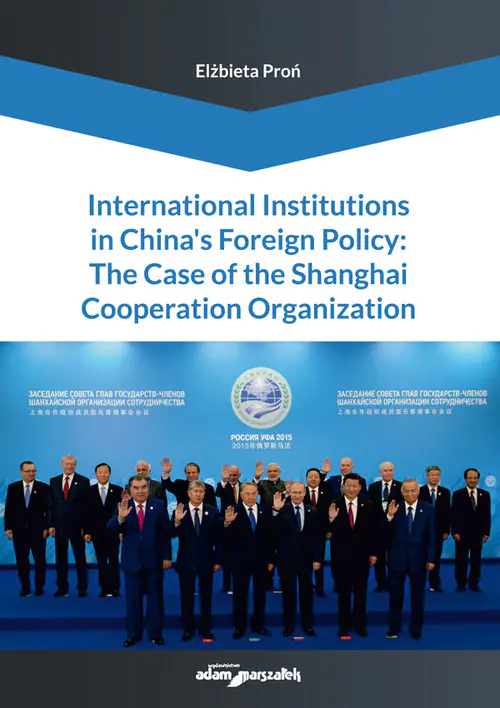 Książka - International Institutions in China’s Foreign Policy: The Case of the Shanghai Cooperation Organization