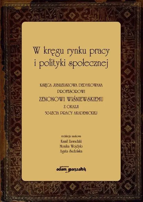Książka - W kręgu rynku pracy i polityki społecznej