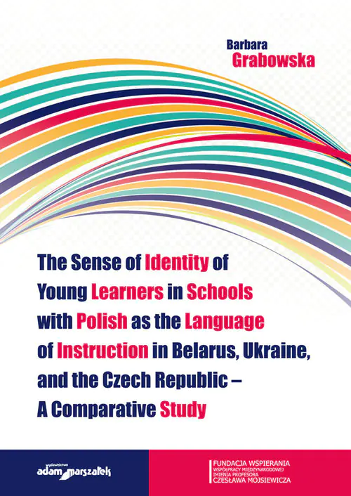 Książka - The Sense of Identity of Young Learners in Schools with Polish as the Language of Instruction in Belarus, Ukraine and the Czech Republic