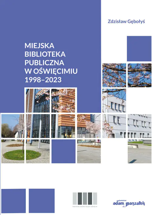 Książka - Miejska Biblioteka Publiczna w Oświęcimiu 1998-2023