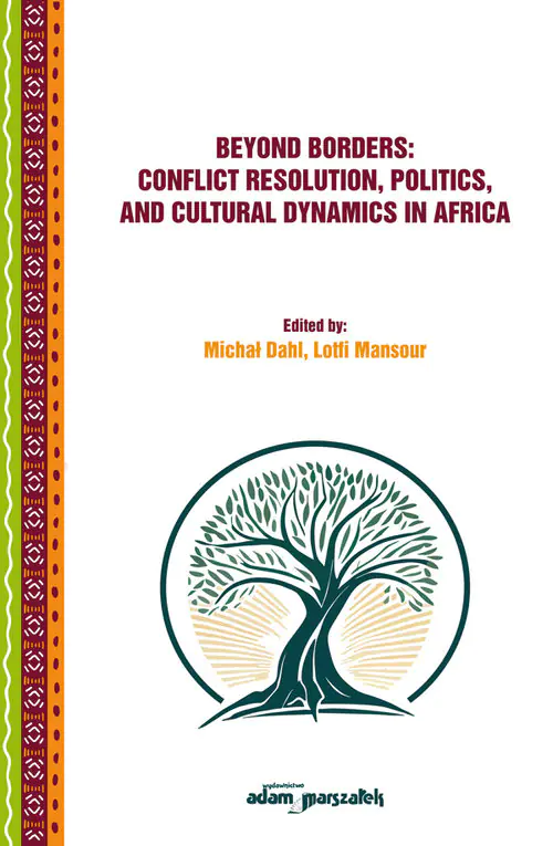 Książka - Beyond Borders: Conflict Resolution, Politics, and Cultural Dynamics in Africa