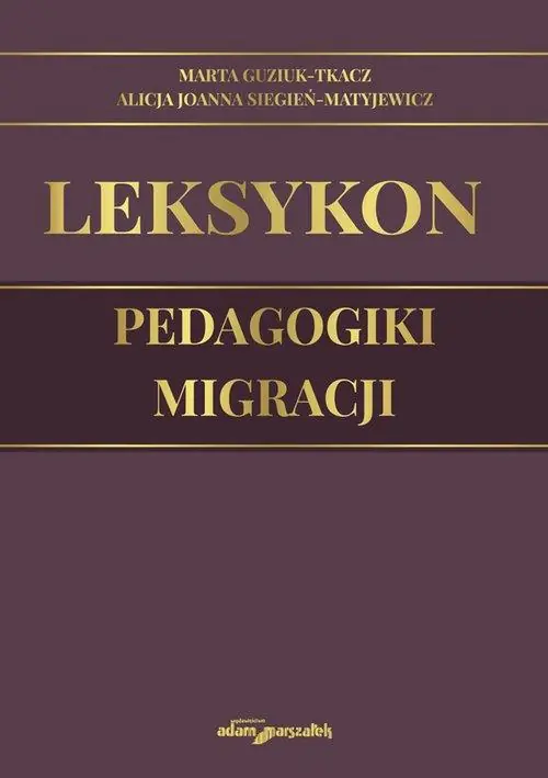 Książka - Leksykon pedagogiki migracji
