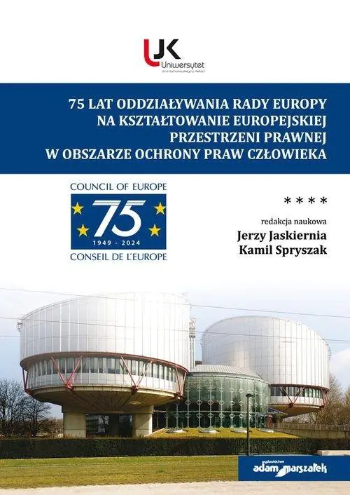Książka - 75 lat oddziaływania Rady Europy na kształtowanie europejskiej przestrzeni prawnej w obszarze ochrony praw człowieka