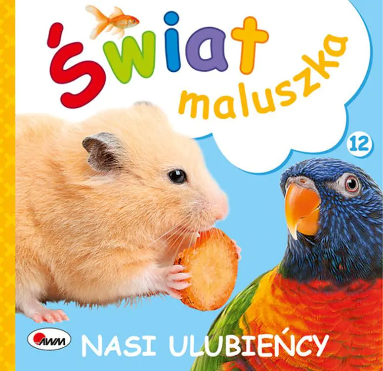 Książka - Nasi ulubieńcy. Świat maluszka