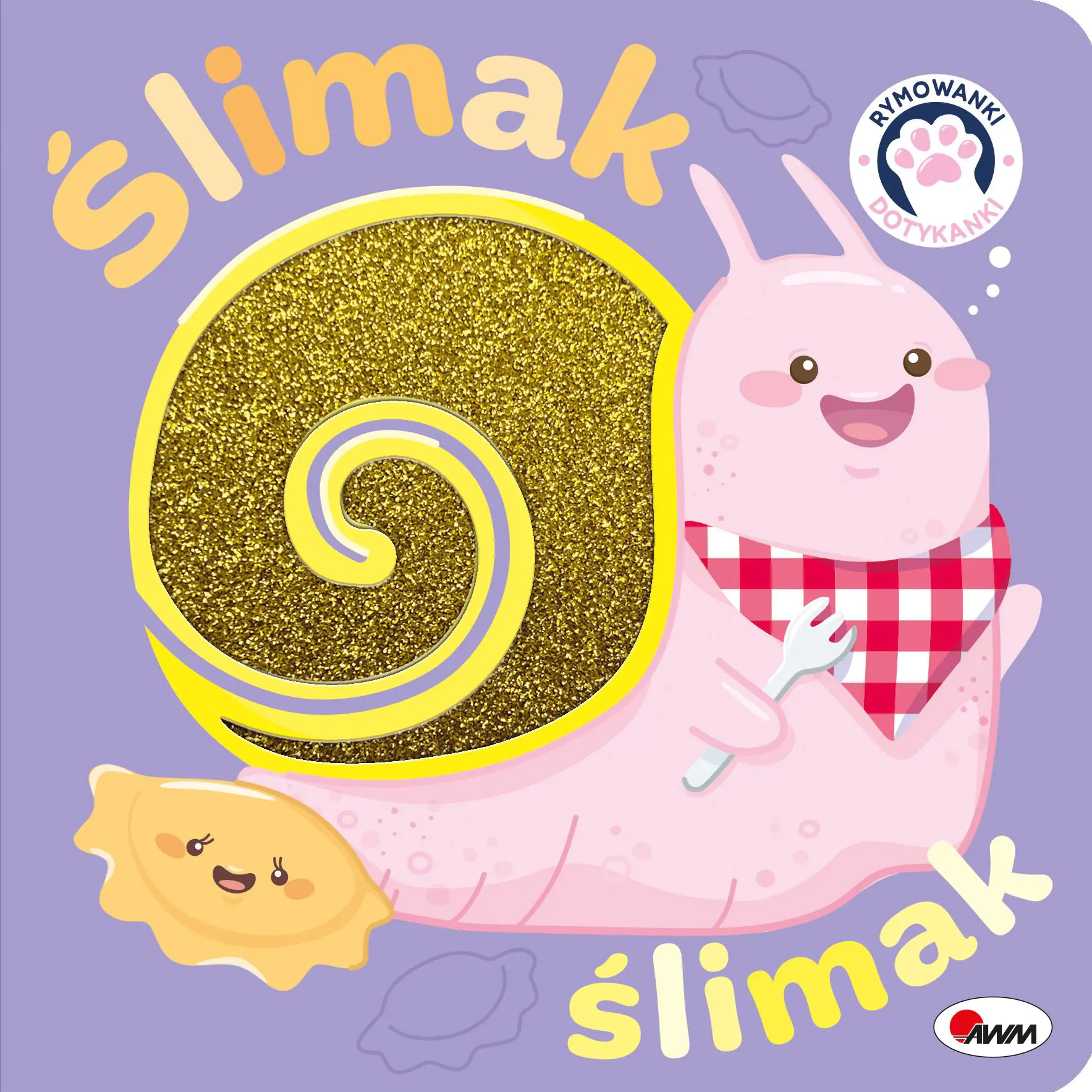 Książka - Ślimak ślimak. Rymowanki dotykanki