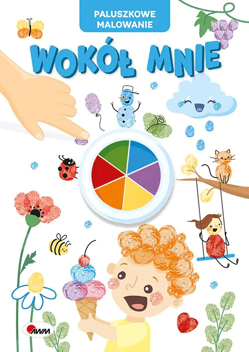 Książka - Wokół mnie. Paluszkowe malowanie Kreatywna KSIĄŻECZKA +Paleta FARB 6 Kolorów