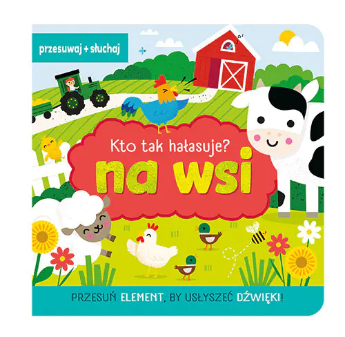 Książka - Kto tak hałasuje NA WSI
