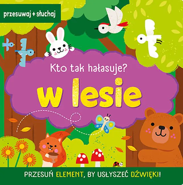 Książka - W lesie. Kto tak hałasuje?