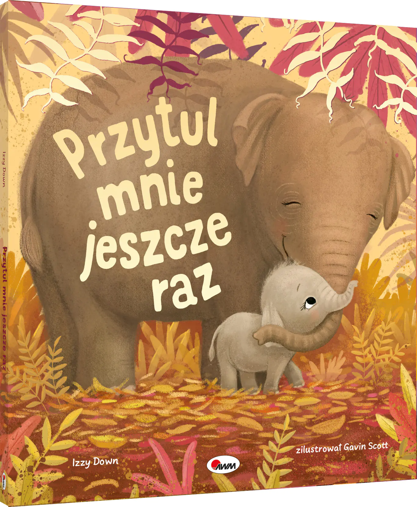 Książka - KSIAZECZKA 280X260 OPR TW PRZYTUL MNIE JESZCZE A