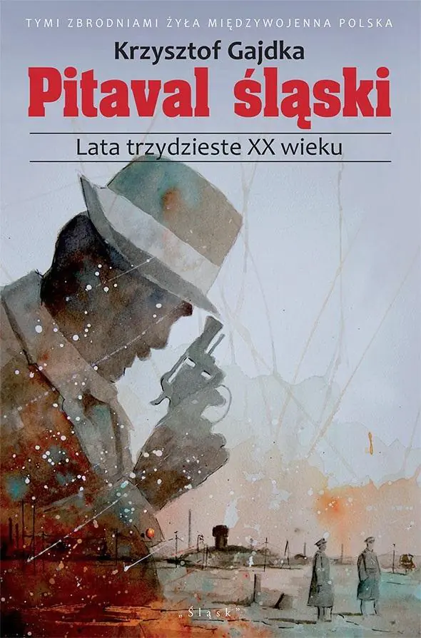 Książka - Pitaval śląski. Lata trzydzieste XX wieku