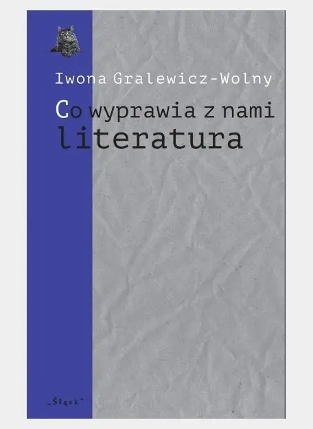 Książka - Co wyprawia z nami literatura