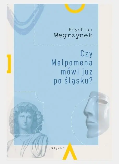 Książka - Czy Melpomena mówi już po śląsku?
