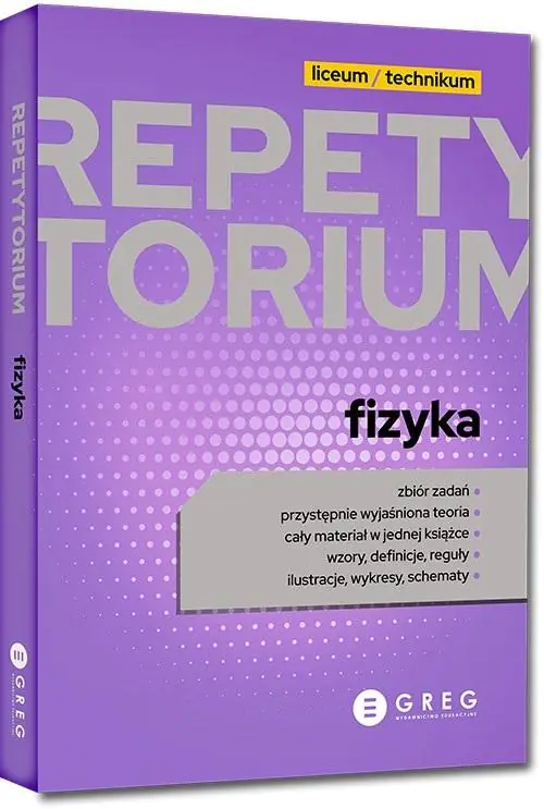 Książka - Fizyka. Repetytorium Liceum/Technikum 2023